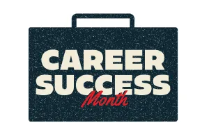 Image of a briefcase with the text career success month on the front